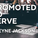 Promoted to Serve