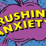 Crushing Anxiety 16-9