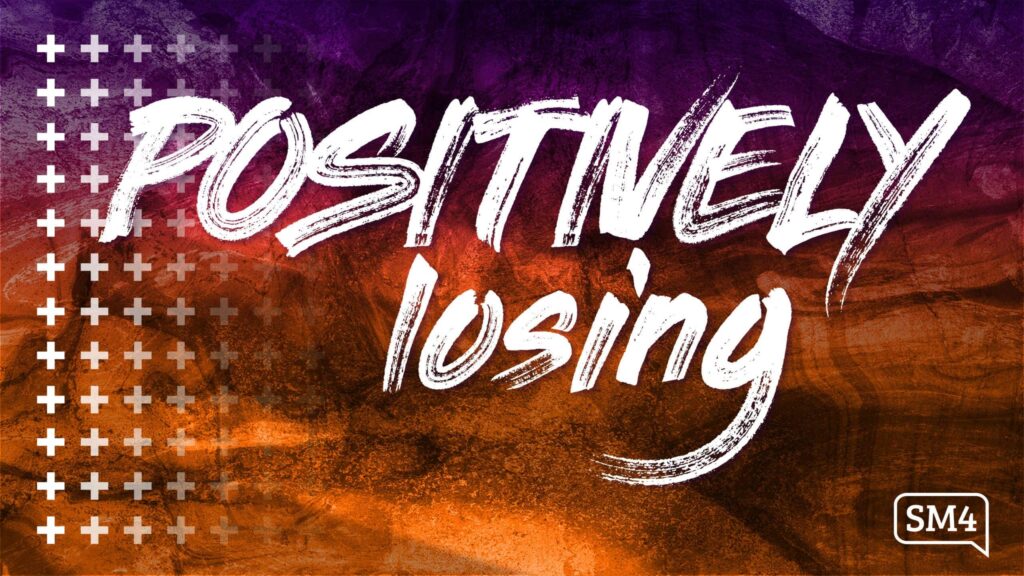 Positively Losing