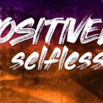 Positively Selfless