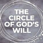 The Circle of God's Will