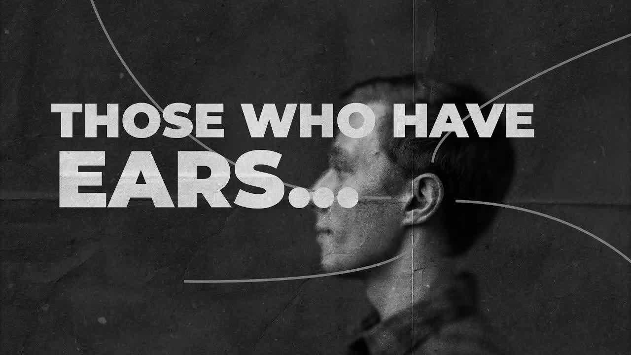 Those Who Have Ears